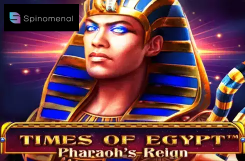 Times of Egypt - Pharaoh's Reign